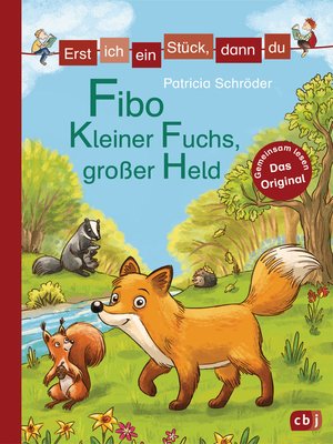 cover image of Erst ich ein Stück, dann du--Fibo – Kleiner Fuchs, großer Held